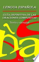 libro La Guía Definitiva De Las Oraciones Compuestas   Teoría Y Ejemplos