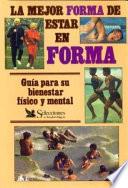 libro La Mejor Forma De Estar En Forma