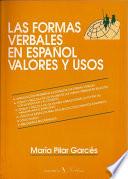 Las Formas Verbales En Español. Valores Y Usos