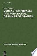 Verbal Periphrases In A Functional Grammar Of Spanish