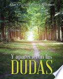 libro Y Aparecieron Las Dudas