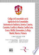 Código Civil Concordado Con La Legislación De Las Comunidades Autónomas: Andalucía, Asturias, Canarias, Cantabria, Castilla La Mancha, Ceuta Y Melilla, Extremadura, La Rioja, Madrid, Murcia Y Valencia