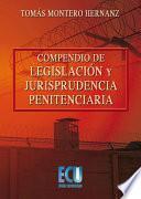 Compendio De Legislación Y Jurisprudencia Penitenciaria