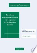 libro Derecho De Relación Entre Los Hijos Y El Progenitor No Custodio Tras El Divorcio