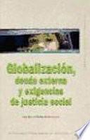 libro Globalización, Deuda Externa Y Exigencias De Justicia Social