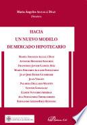 libro Hacia Un Nuevo Modelo De Mercado Hipotecario