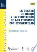 La Guarda De Hecho Y La Protección De Las Personas Con Discapacidad