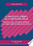 La Relevancia Jurídica De La Motivación Fiscal