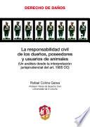 La Responsabilidad Civil De Los Dueños, Poseedores Y Usuarios De Animales