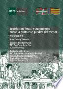 LegislaciÓn Estatal Y AutonÓmica Sobre La ProtecciÓn JurÍdica Del Menor. PaÍs Vasco Y Valencia