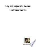 libro Ley De Ingresos Sobre Hidrocarburos