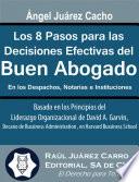 Los 8 Pasos Para Las Decisiones Efectivas Del Buen Abogado