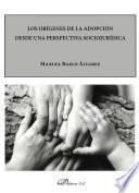 libro Los Orígenes De La Adopción Desde Una Perspectiva Sociojurídica