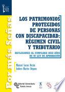 libro Los Patrimonios Protegidos De Personas Con Discapacidad: Régimen Civil Y Tributario