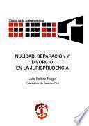 libro Nulidad, Separación Y Divorcio En La Jurisprudencia