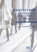 libro Participar. La Ciudadanía Activa En Las Relaciones Estado Sociedad