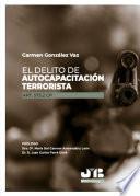 libro El Delito De Autocapacitación Terrorista (art. 575.2 Cp)