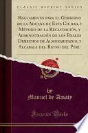 libro Reglamento Para El Gobierno De La Aduana De Esta Ciudad, Y Método De La Recaudación, Y Administración De Los Reales Derechos De Almoxarifazgo, Y Alcabala Del Reyno Del Peru (classic Reprint)