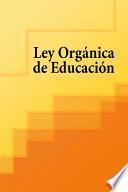 Ley Organica De Educacion