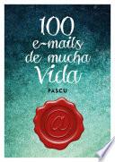 libro 100 Emails De Mucha Vida