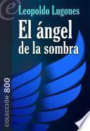 El ángel De La Sombra