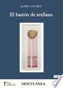 El BastÓn De Avellano