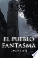 libro El Pueblo Fantasma