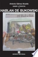 Hablan De Bukowski