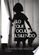 libro Lo Que Oculta El Silencio