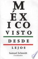 libro México Visto Desde Lejos