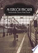 libro Mi Estación Favorita