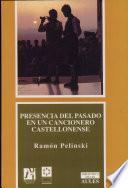 Presencia Del Pasado En Un Cancionero Castellonense