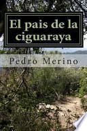 libro El Pas De La Ciguaraya / The Country Of Ciguaraya