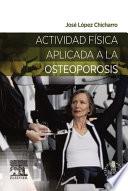 Actividad Física Aplicada A La Osteoporosis + Acceso Web