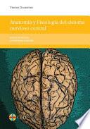 libro Anatomía Y Fisiología Del Sistema Nervioso Central