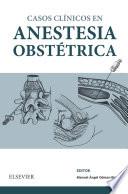 Casos Clínicos En Anestesia Obstétrica