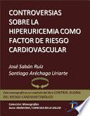 libro Controversias Sobre La Hiperuricemia Como Factor De Riesgo Cardiovascular