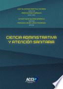 libro Ciencia Administrativa Y Atención Sanitaria