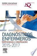 Diagnósticos Enfermeros. Definiciones Y Clasificación 2015 2017. Edición Hispanoamericana