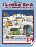 Mel Bay S Caroling Book, Spanish Edition