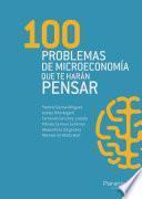 100 Problemas De Microeconomía Que Te Harán Pensar