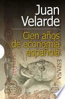 Cien Años De Economía Española