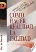 libro Cómo Hacer Realidad La Calidad