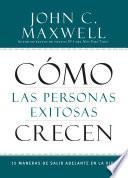 libro Cómo Las Personas Exitosas Crecen