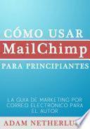 libro Cómo Usar Mailchimp Para Principiantes