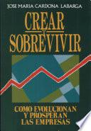 libro Crear Y Sobrevivir