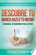 libro Descubre Tu Marca   Hazlo Tú Mismo: Un Manual De Branding Para Autores