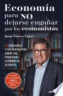 libro Economía Para No Dejarse Engañar Por Los Economistas