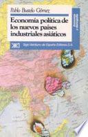 libro Economía Política De Los Nuevos Países Industriales Asiáticos