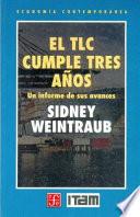 libro El Tlc Cumple Tres Anos (nafta Turns Three Years Old)